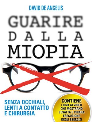 cover image of Guarire dalla Miopia. Senza Occhiali, Lenti a contatto e Chirurgia